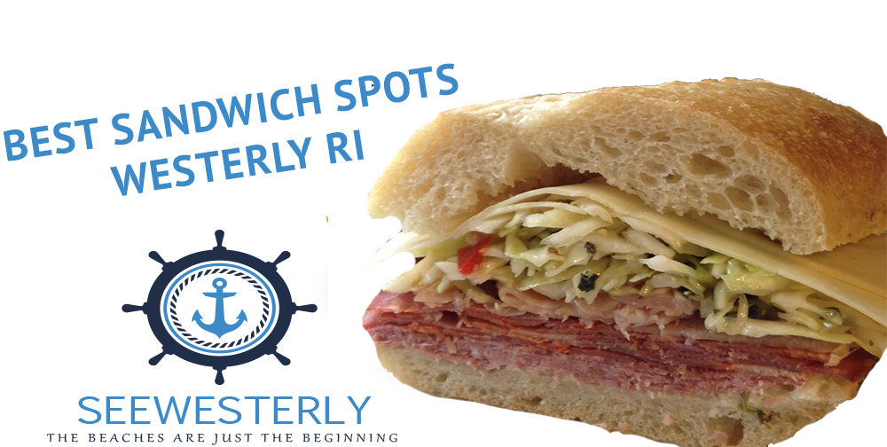 Sandwiches Westerly RI